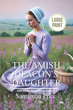 The Amish Deacon's Daughter LARGE PRINT: Amish Romance