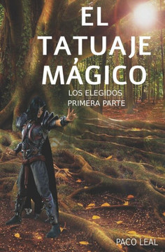 El tatuaje m??ico: Los Elegidos - Primera parte