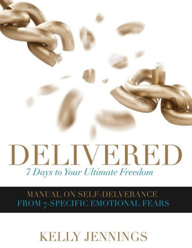 Delivered: 7 Days To Your Ultimate Freedom