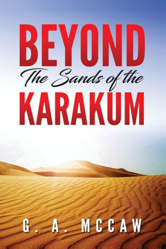 Beyond the Sands of the Karakum
