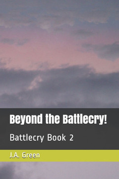 Beyond the Battlecry!: Battlecry Book 2