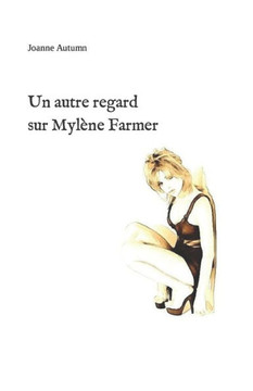 Un autre regard sur Myl??e Farmer