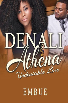Denali & Athena: Undeniable Love (No Other Love Series) Denali & Athena: Undeniable Love (No Other Love Series)