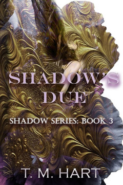 Shadow's Due: Shadow Series, Book 3