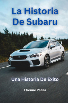 La Historia De Subaru: Una Historia De ??ito