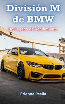 Divisi?? M de BMW: Un Legado de Rendimiento