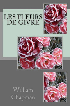 Les Fleurs De Givre (French Edition)