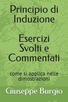 Il Principio di Induzione: come si applica nelle dimostrazioni
