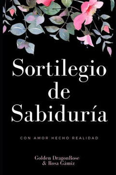 Sortilegio de Sabidur??: Con amor hecho realidad para las brujas.