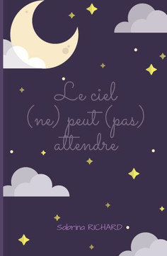 Le ciel (ne) peut (pas) attendre Le ciel (ne) peut (pas) attendre