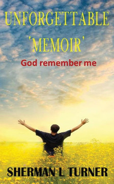 Unforgettable 'Memoir': God remember me