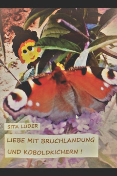 Liebe Mit Bruchlandung Und Koboldkichern