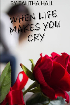When Life Makes You Cry