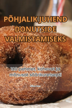 P??jalik Juhend Donutside Valmistamiseks
