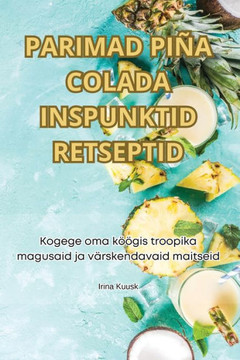 Parimad Pi?? Colada Inspunktid Retseptid