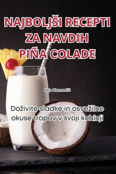 Najboljsi Recepti Za Navdih Pi?? Colade