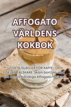 Affogato V??ldens Kokbok