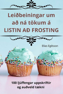 Lei??einingar um a??n??t??um ??LISTIN A??FROSTING