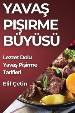 Yavaş Pişirme B?????? Lezzet Dolu Yavaş Pişirme Tarifleri