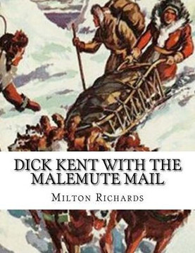 Dick Kent With The Malemute Mail