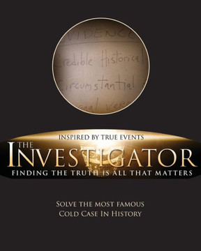 The Investigator: Finding The Truth Is All That Matters