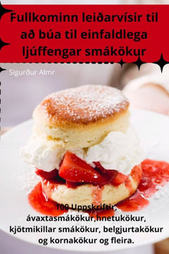 Fullkominn lei??rv??ir til a??b?? til einfaldlega lj??fengar sm????ur