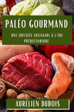 Pal?? Gourmand: Une Odyss?? Culinaire ??l'??e Pr??istorique