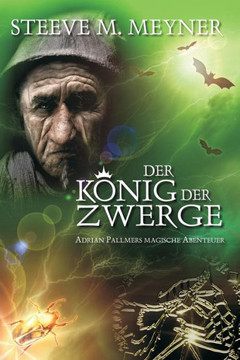 Der König Der Zwerge: Adrian Pallmers Magische Abenteuer (German Edition)