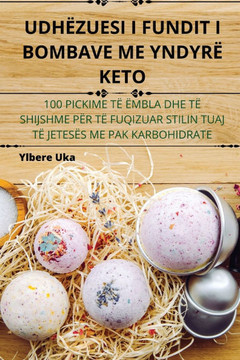 Udh??uesi I Fundit I Bombave Me Yndyr??Keto