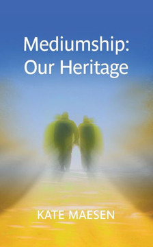 Mediumship: Our Heritage
