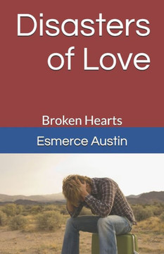 Disasters Of Love: Broken Hearts Disasters Of Love: Broken Hearts