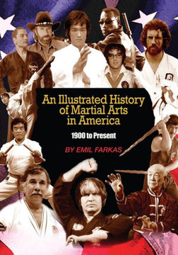 An Illustrated History Of Martial Arts In America: 1900 to present