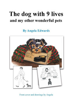 The dog with 9 lives: and my other wonderful pets