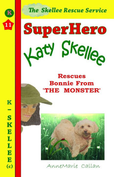 Superhero Katy Skellee Rescues Bonnie From The Monster