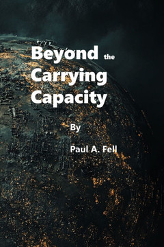 Beyond the Carrying Capacity Beyond the Carrying Capacity