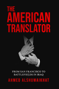 The American Translator: From San Francisco to Battlefields in Iraq