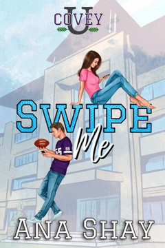 Swipe Me: A Friends to Lovers College Romance