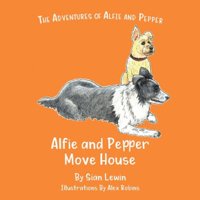 Alfie and Pepper Move House