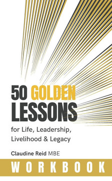 50 Golden Lessons: for Life, Leadership, Livelihood & Legacy