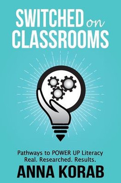 SWITCHED on CLASSROOMS: Pathways to POWER UP Literacy