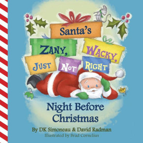 Santa's (Zany, Wacky, Just Not Right!) Night Before Christmas Santa's (Zany, Wacky, Just Not Right!) Night Before Christmas