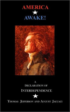 America Awake: A Declaration of Interdependence America Awake: A Declaration of Interdependence