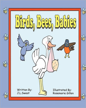 Birds, Bees, Babies