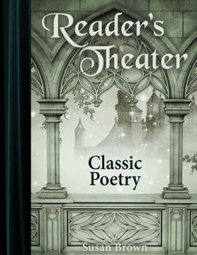 Reader's Theater: Classic Poetry Reader's Theater: Classic Poetry