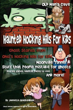 Haunted Hocking Hills for Kids: Ghost Stories from Ohio's Hocking Hills for Kids