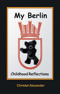 My Berlin: Childhood Reflections