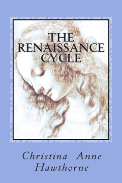 The Renaissance Cycle: A poetry collection that chronicles overcoming depression and finding happiness within.