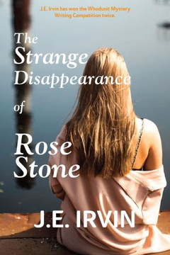 The Strange Disappearance of Rose Stone