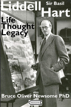 Sir Basil Liddell Hart: Life, Thought, Legacy