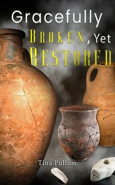 Gracefully Broken, Yet Restored